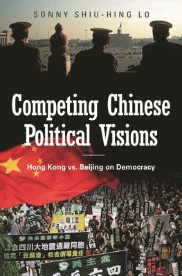 Competing Chinese Political Visions 1