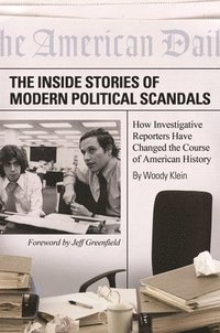 bokomslag The Inside Stories of Modern Political Scandals