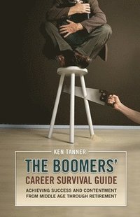 bokomslag The Boomers' Career Survival Guide