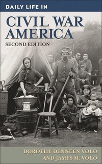 bokomslag Daily Life in Civil War America, 2nd Edition