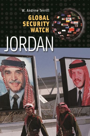 W. Andrew Terrill - Global Security Watch—Jordan, Inbunden