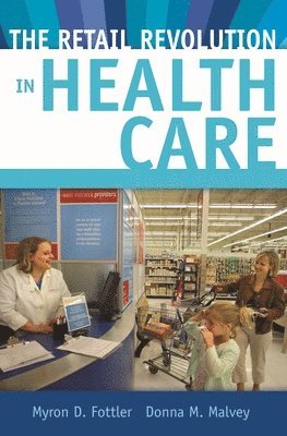 bokomslag The Retail Revolution in Health Care