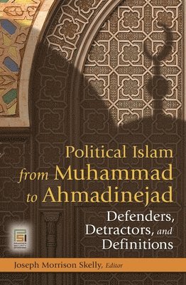 bokomslag Political Islam from Muhammad to Ahmadinejad