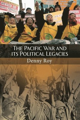 The Pacific War and Its Political Legacies 1