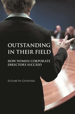 Elizabeth Ghaffari - Outstanding in Their Field, Inbunden