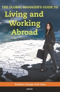 bokomslag Global Manager's Guide to Living and Working Abroad