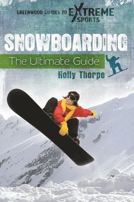 Holly Thorpe - Snowboarding, Inbunden