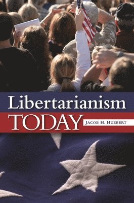 bokomslag Libertarianism Today