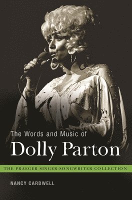 Nancy Cardwell - Words and Music of Dolly Parton, Inbunden