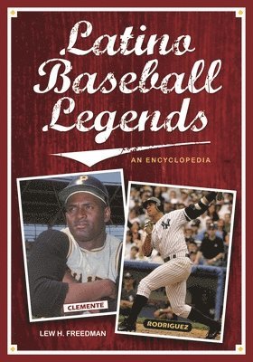 Lew Freedman - Latino Baseball Legends, Inbunden
