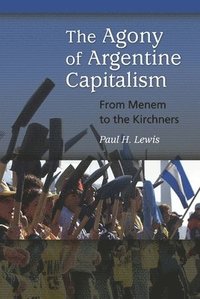 bokomslag The Agony of Argentine Capitalism