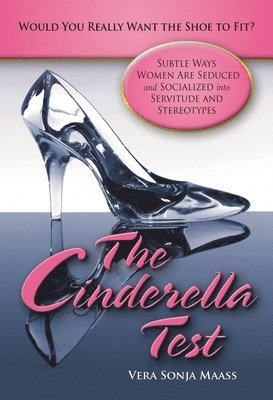 The Cinderella Test: Would You Really Want the Shoe to Fit? 1