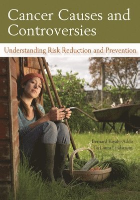 Bernard Kwabi-Addo, Tia Laura Lindstrom - Cancer Causes and Controversies, Inbunden