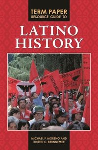 bokomslag Term Paper Resource Guide to Latino History