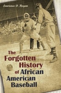 bokomslag The Forgotten History of African American Baseball