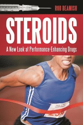 Rob Beamish - Steroids, Inbunden