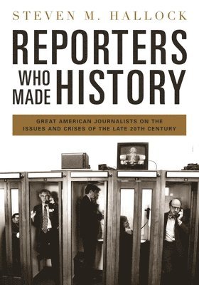 Reporters Who Made History 1