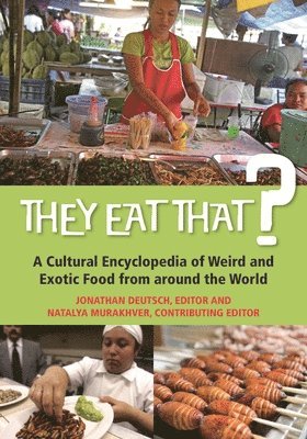 Jonathan Deutsch, Natalya Murakhver - They Eat That?, Inbunden