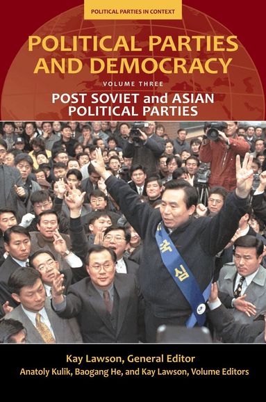 Kay Lawson, Baogang HE, Anatoly Kulik - Political Parties and Democracy, Inbunden