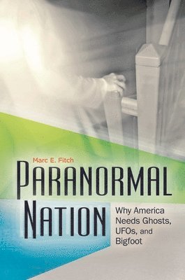 Marc E. Fitch, Marc Fitch - Paranormal Nation, Inbunden