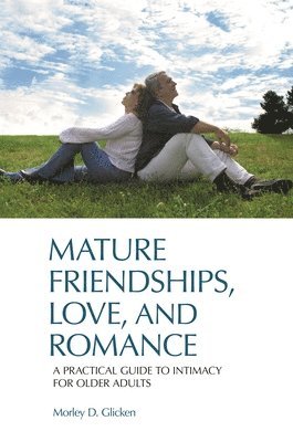 Mature Friendships, Love, and Romance 1