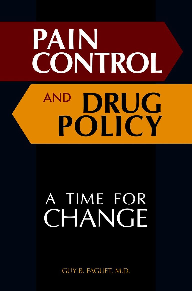 Pain Control and Drug Policy