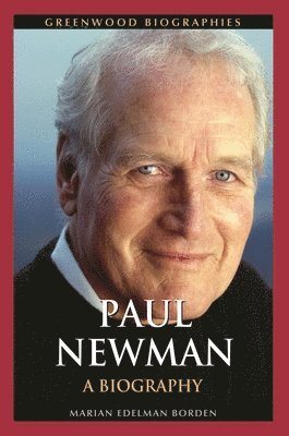 Marian Edelman Borden - Paul Newman, Inbunden