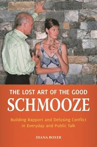 bokomslag The Lost Art of the Good Schmooze