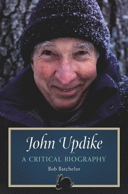 Bob Batchelor - John Updike, Inbunden