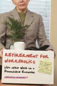 bokomslag Retirement for Workaholics