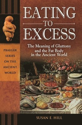 Susan E. Hill, Susan Hill - Eating to Excess, Inbunden