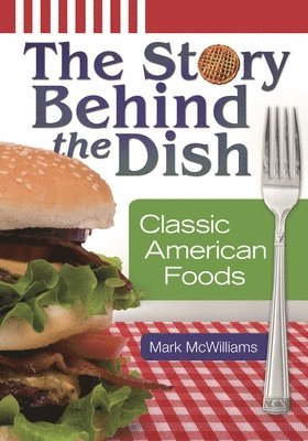 Mark McWilliams - Story Behind the Dish, Inbunden
