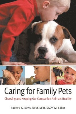 Radford G. Davis D.V.M., M.P.H., M. P. H., Radford Davis - Caring for Family Pets, Inbunden