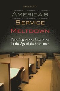 bokomslag America's Service Meltdown