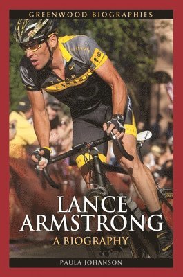 Paula Johanson - Lance Armstrong, Inbunden