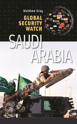 Global Security WatchSaudi Arabia 1