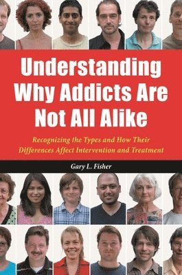 Understanding Why Addicts Are Not All Alike 1