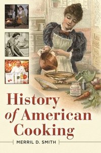 bokomslag History of American Cooking