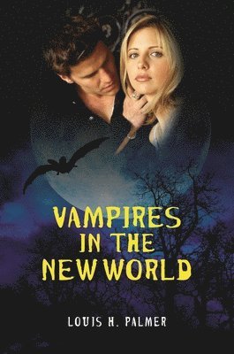 Louis H. Palmer III, Louis Palmer - Vampires in the New World, Inbunden