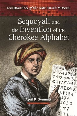 Sequoyah and the Invention of the Cherokee Alphabet 1