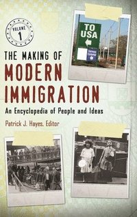 bokomslag The Making of Modern Immigration