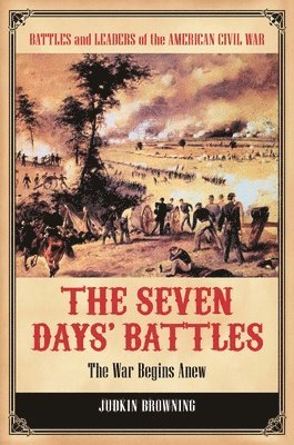 Judkin Browning - Seven Days' Battles, Inbunden
