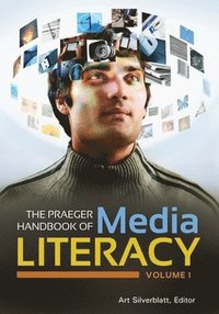bokomslag The Praeger Handbook of Media Literacy