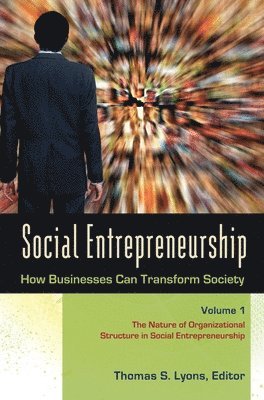 bokomslag Social Entrepreneurship: How Businesses Can Transform Society [3 Volumes]