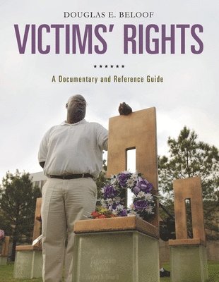 Douglas E. Beloof, Douglas Beloof - Victims' Rights, Inbunden