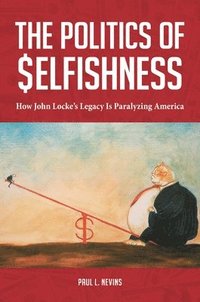 bokomslag The Politics of Selfishness