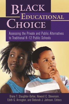 Diana T. Slaughter-Kotzin, Howard C. Stevenson, Edith G. Arrington, Deborah J. Johnson - Black Educational Choice, Inbunden