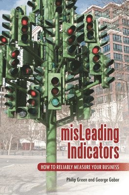 Philip Green, George Gabor - misLeading Indicators, Inbunden