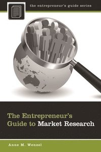 bokomslag The Entrepreneur's Guide to Market Research