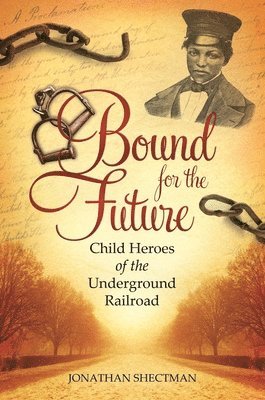 Jonathan Shectman - Bound for the Future, Inbunden